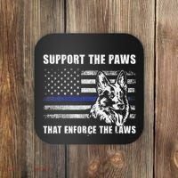 Support The Paws That Enforce The Laws Blue Line K9 Police Coaster thumb 0