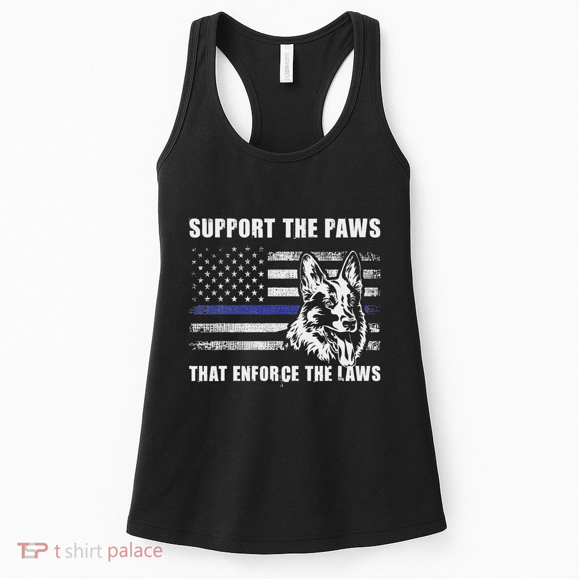 Support The Paws That Enforce The Laws Blue Line K9 Police Women's Tank Top