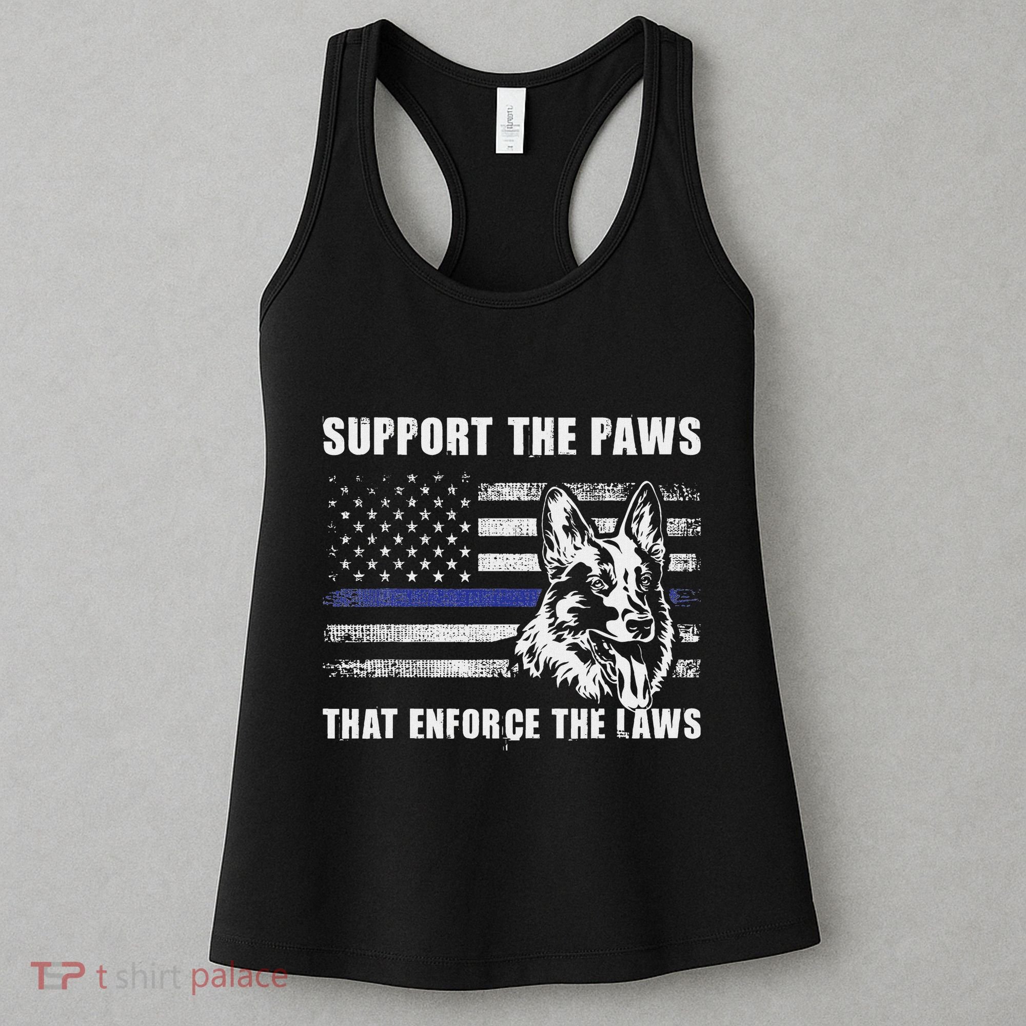 Support The Paws That Enforce The Laws Blue Line K9 Police Women's Tank Top