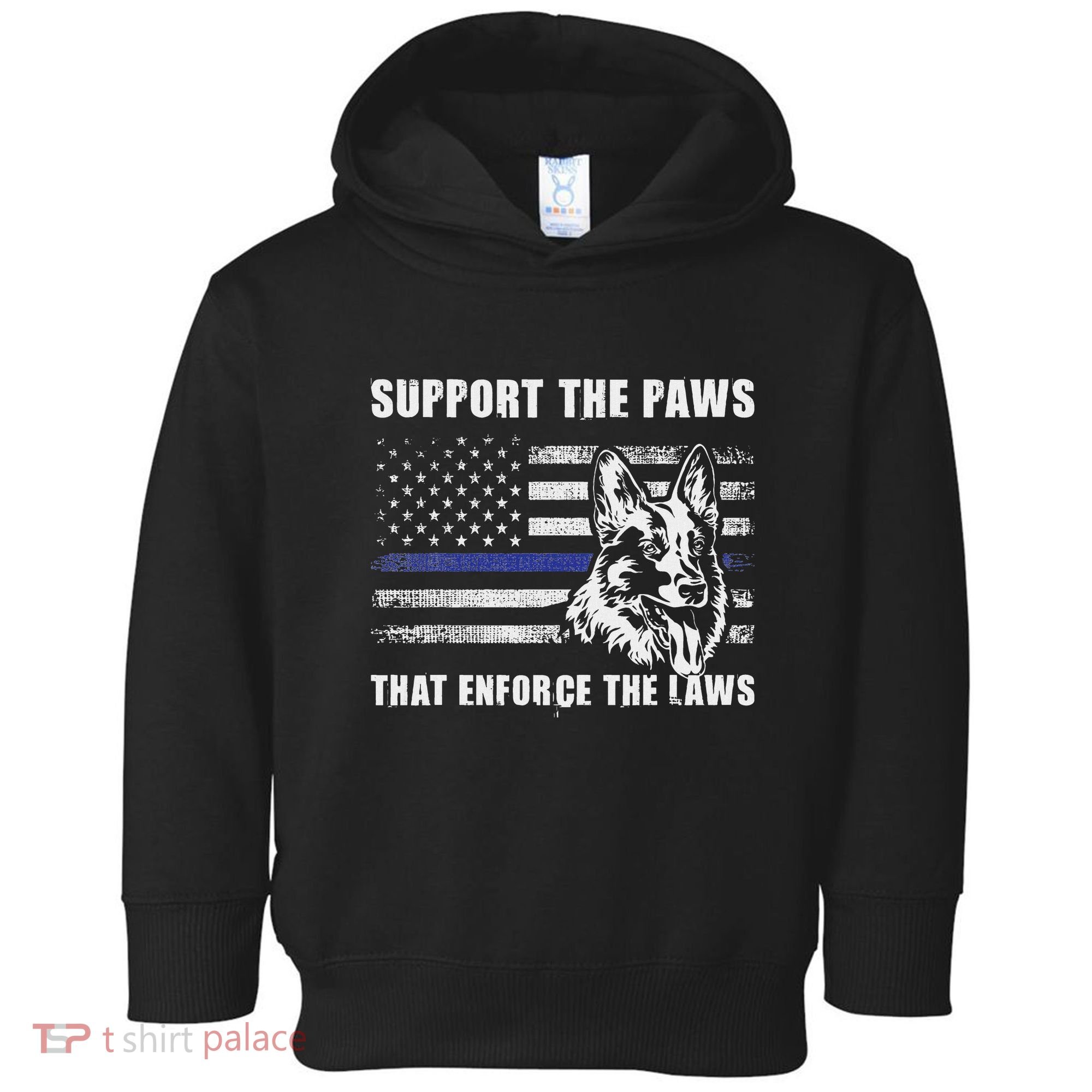 Support The Paws That Enforce The Laws Blue Line K9 Police Toddler Hoodie