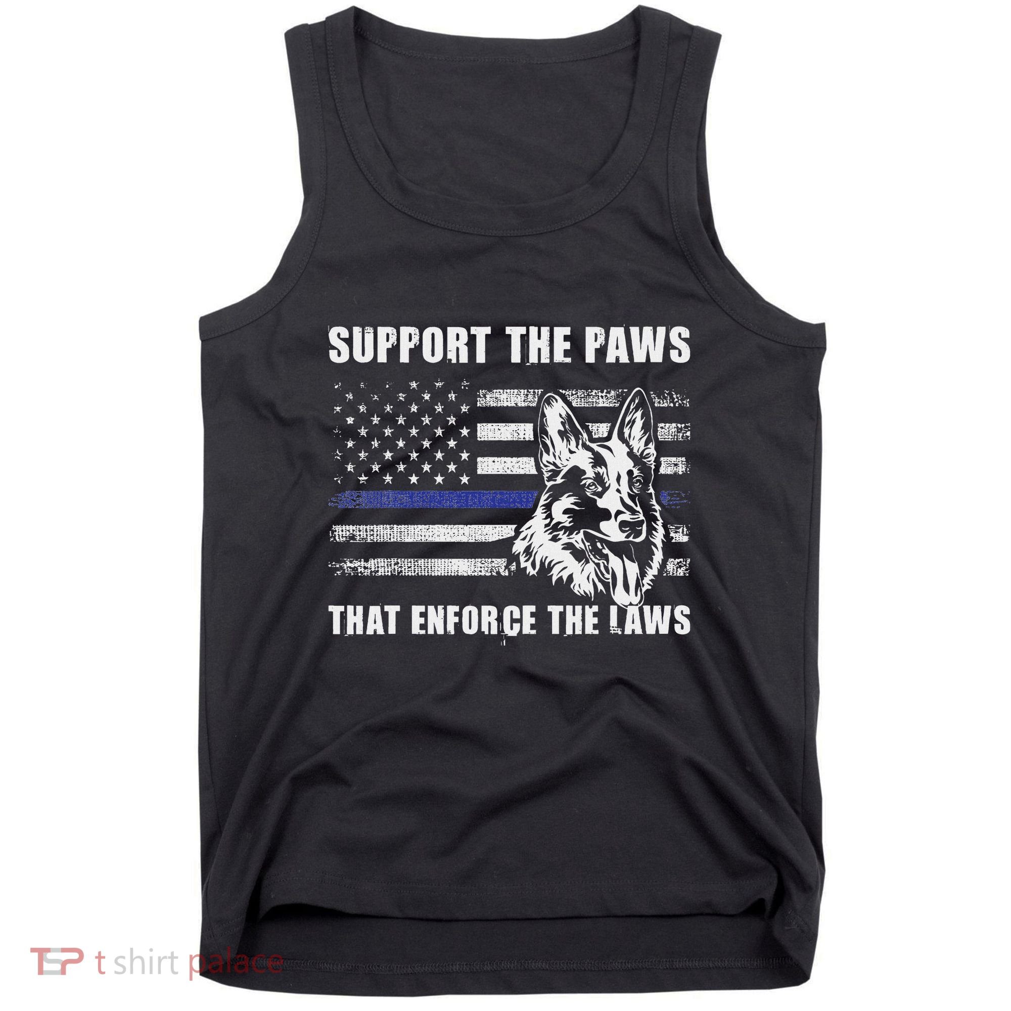 Support The Paws That Enforce The Laws Blue Line K9 Police Tank Top