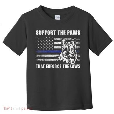 Support The Paws That Enforce The Laws Blue Line K9 Police Toddler T-Shirt