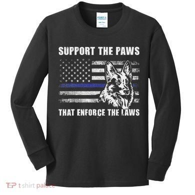 Support The Paws That Enforce The Laws Blue Line K9 Police Kids Long Sleeve Shirt