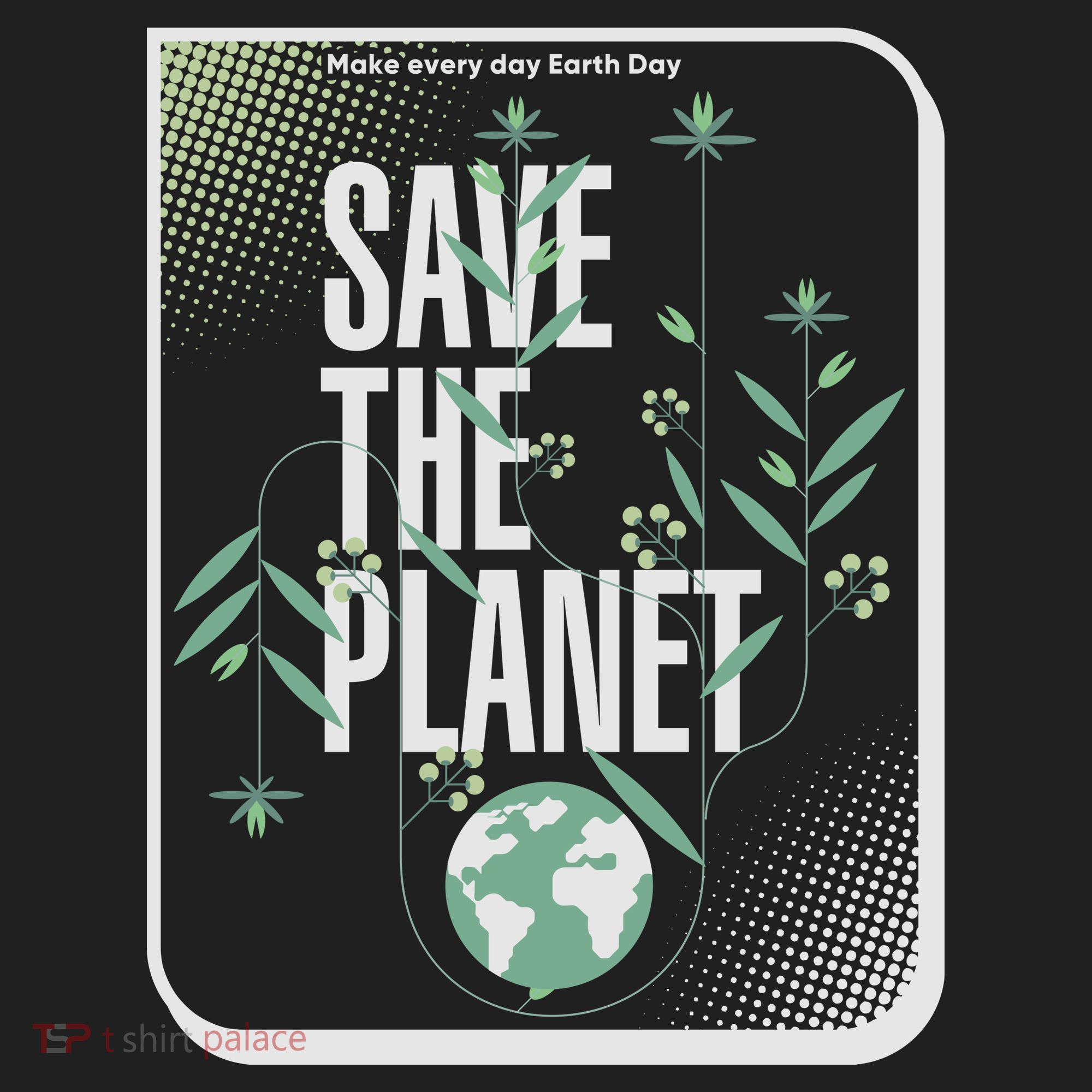 Save The Planet Make Every Day Earth Day Women's Sweatshirt
