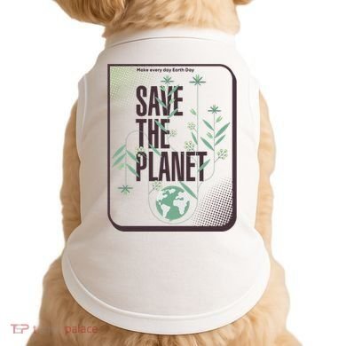 Save The Planet Make Every Day Earth Day Doggie Tank