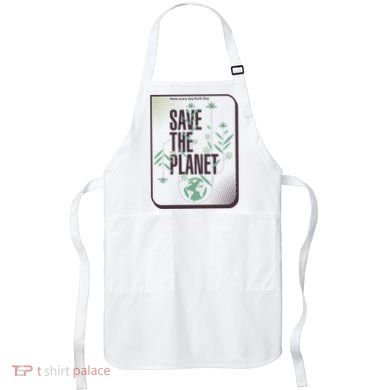 Save The Planet Make Every Day Earth Day Apron
