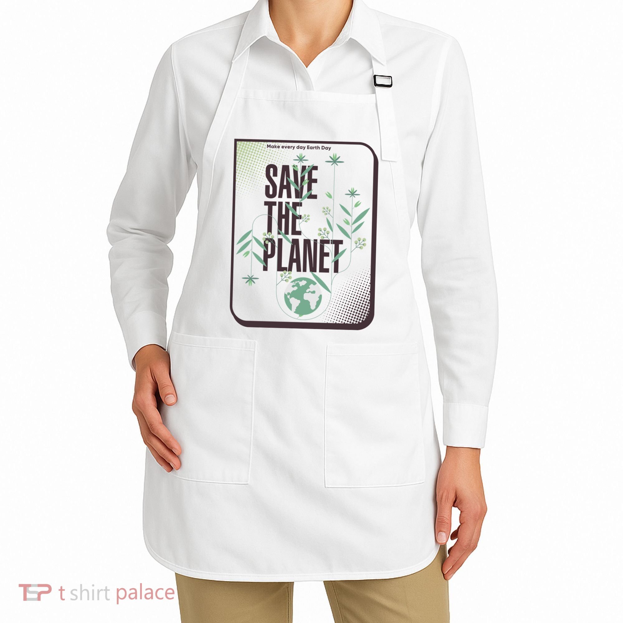 Save The Planet Make Every Day Earth Day Apron