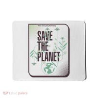 Save The Planet Make Every Day Earth Day Mousepad thumb 0