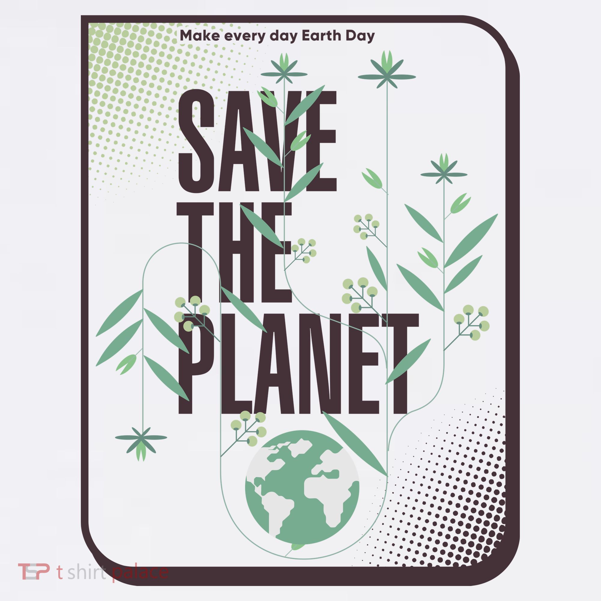 Save The Planet Make Every Day Earth Day Mousepad