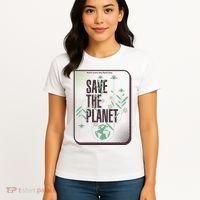 Save The Planet Make Every Day Earth Day Women's T-Shirt thumb 4