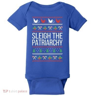 Sleigh The Patriarchy Feminist Christmas Lover Great Gift Baby Bodysuit