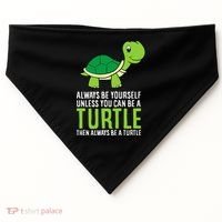 Sea Turtle Pet Always Be Yourself Unless You Can Be A Turtle USA-Made Doggie Bandana thumb 0