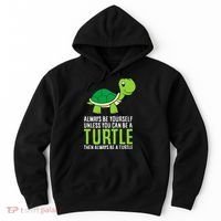 Sea Turtle Pet Always Be Yourself Unless You Can Be A Turtle Hoodie thumb 0