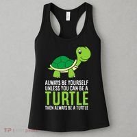 Sea Turtle Pet Always Be Yourself Unless You Can Be A Turtle Women's Tank Top thumb 3