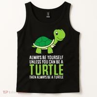 Sea Turtle Pet Always Be Yourself Unless You Can Be A Turtle Tank Top thumb 2