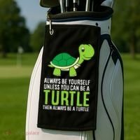 Sea Turtle Pet Always Be Yourself Unless You Can Be A Turtle Golf Towel thumb 2
