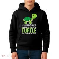 Sea Turtle Pet Always Be Yourself Unless You Can Be A Turtle Kids Hoodie thumb 4
