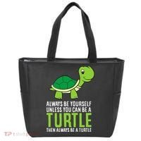 Sea Turtle Pet Always Be Yourself Unless You Can Be A Turtle Tote Bag thumb 0