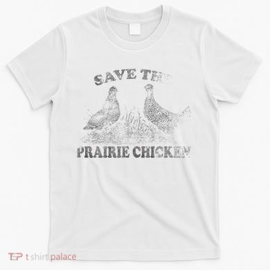 Save The Prairie Chicken Apparel Vintage Conservation T-Shirt