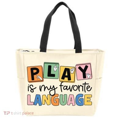 Speech Therapy Play Is My Favorite Language Slp Tote Bag