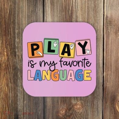 Speech Therapy Play Is My Favorite Language Slp Coaster