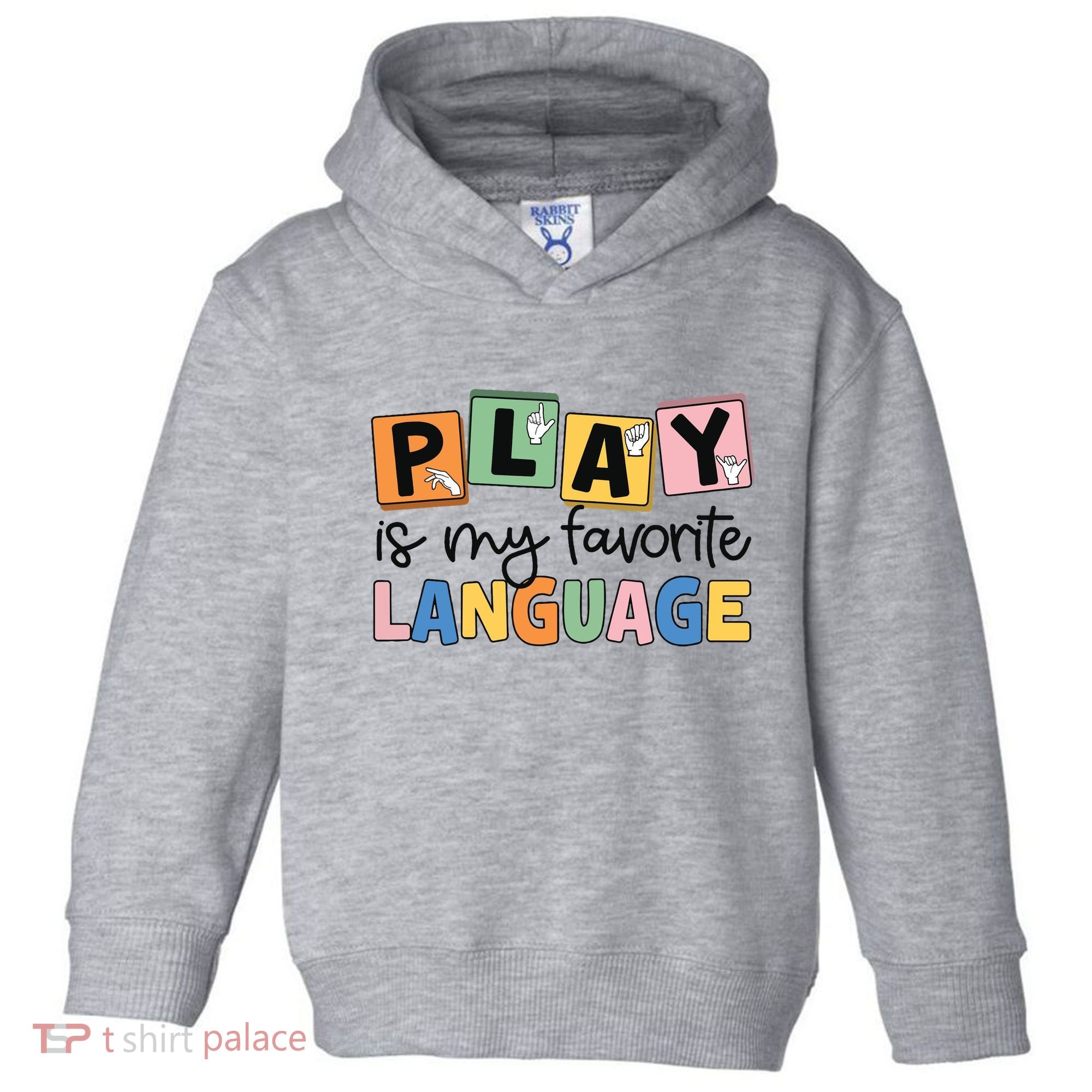 Speech Therapy Play Is My Favorite Language Slp Toddler Hoodie