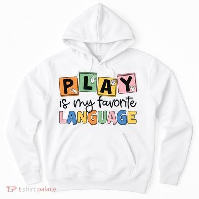 Speech Therapy Play Is My Favorite Language Slp Hoodie