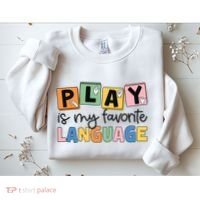 Speech Therapy Play Is My Favorite Language Slp Sweatshirt thumb 2