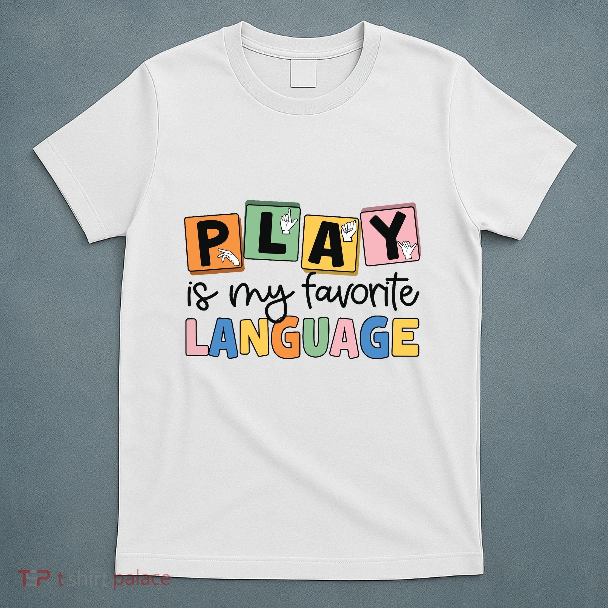 Speech Therapy Play Is My Favorite Language Slp T-Shirt