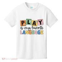 Speech Therapy Play Is My Favorite Language Slp Kids T-Shirt thumb 0