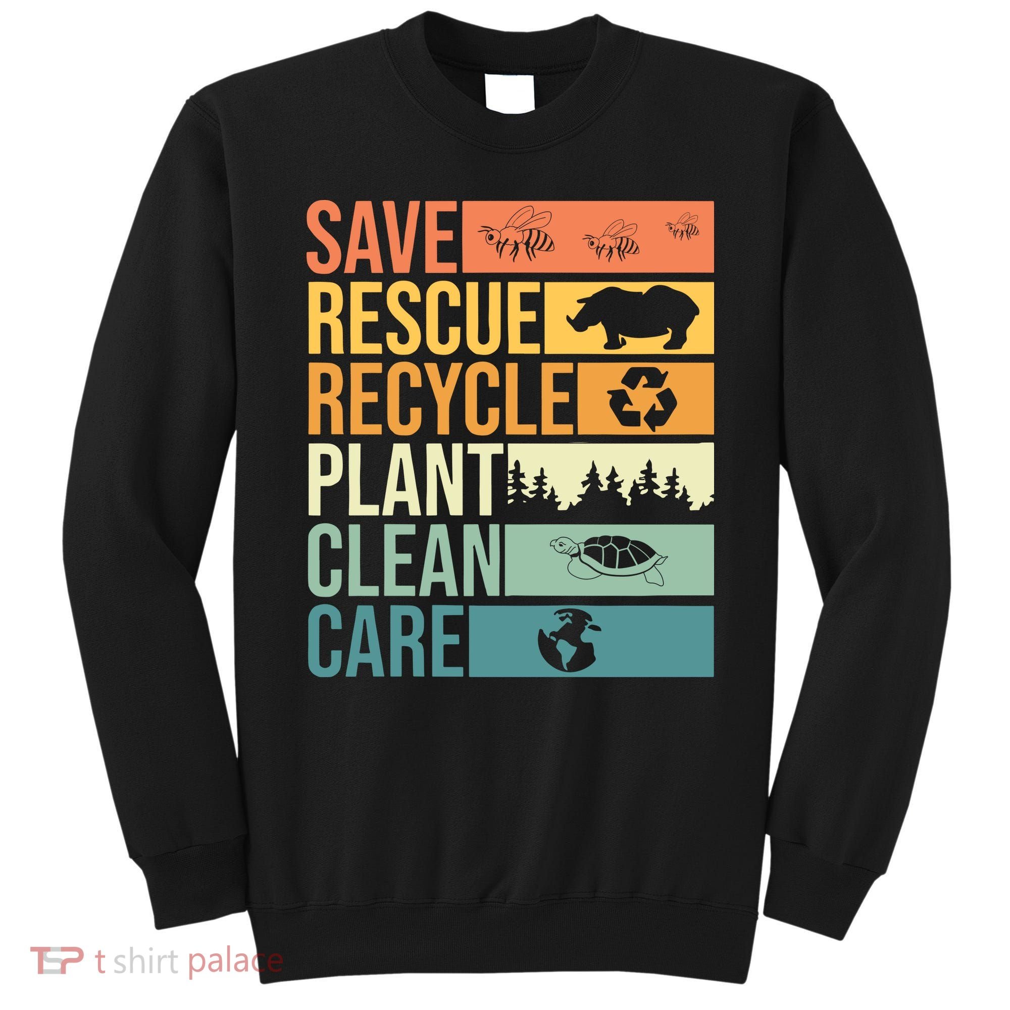 Save The Planet Climate Change Earth Day Sweatshirt