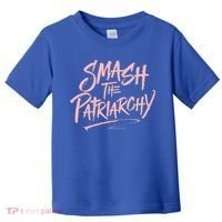 Smash The Patriarchy Meaningful Gift 'S Rights Gift Resist Toddler T-Shirt thumb 0
