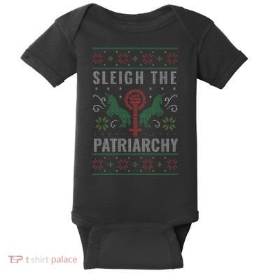 Sleigh the Patriarchy Feminist Baby Bodysuit