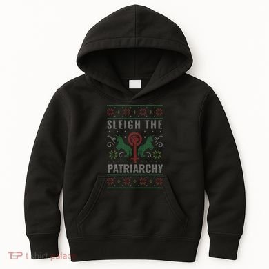 Sleigh the Patriarchy Feminist Kids Hoodie