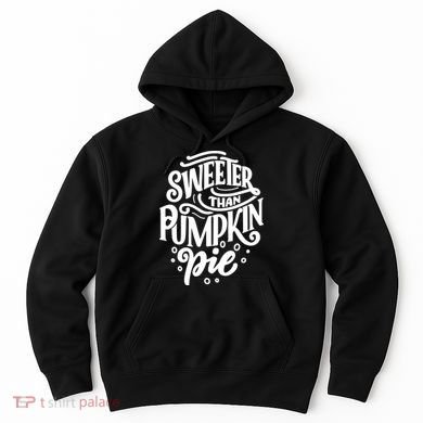Sweeter Than Pumpkin Pie Hoodie