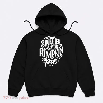 Sweeter Than Pumpkin Pie Hoodie