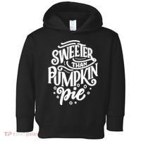 Sweeter Than Pumpkin Pie Toddler Hoodie thumb 0