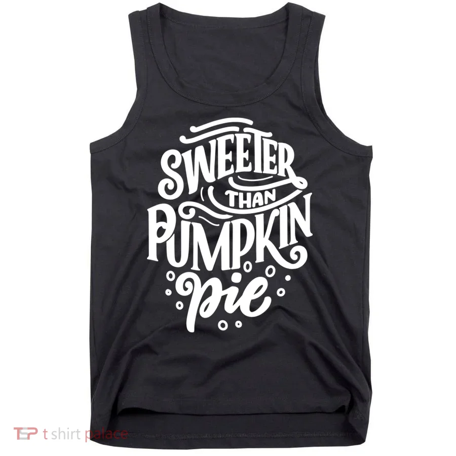 Sweeter Than Pumpkin Pie Tank Top
