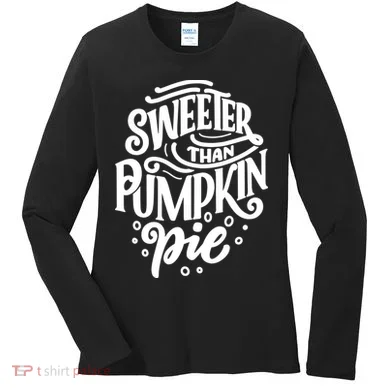 Sweeter Than Pumpkin Pie Women's Long Sleeve Shirt