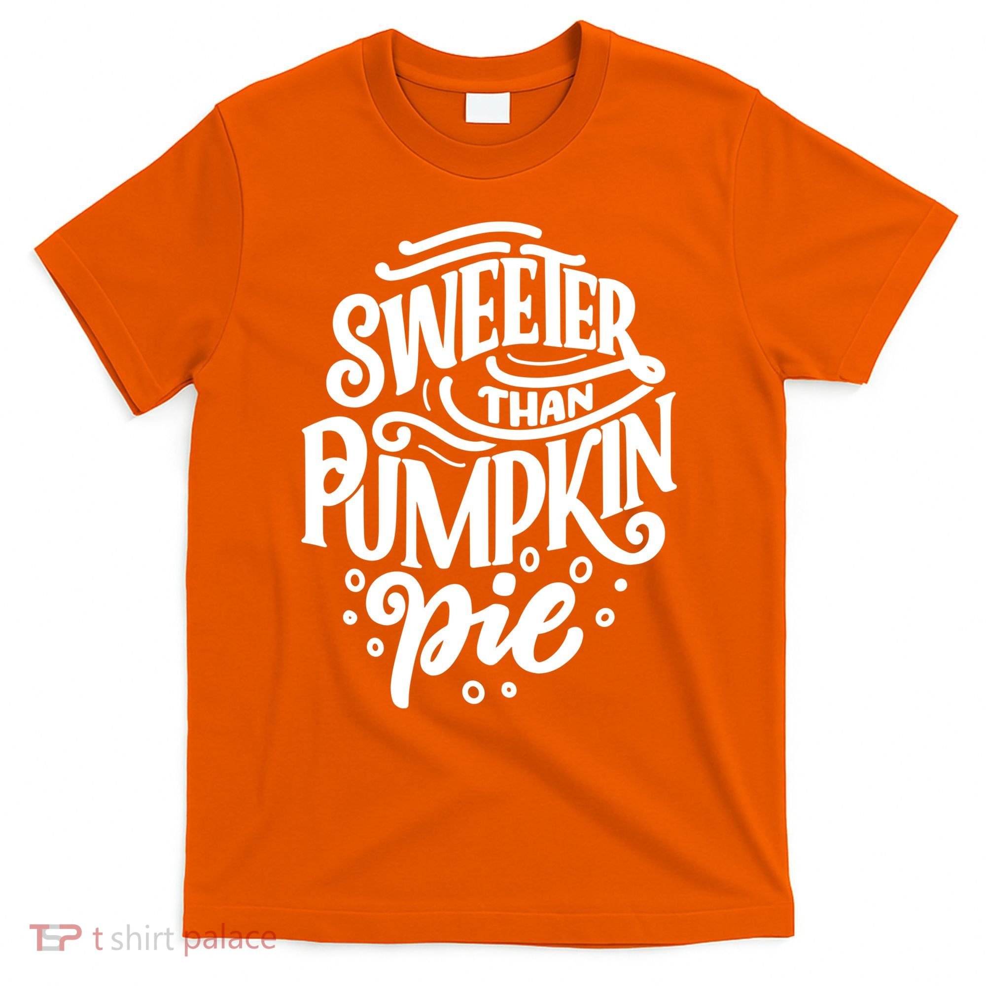Sweeter Than Pumpkin Pie T-Shirt