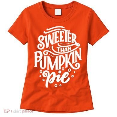 Sweeter Than Pumpkin Pie Women's T-Shirt