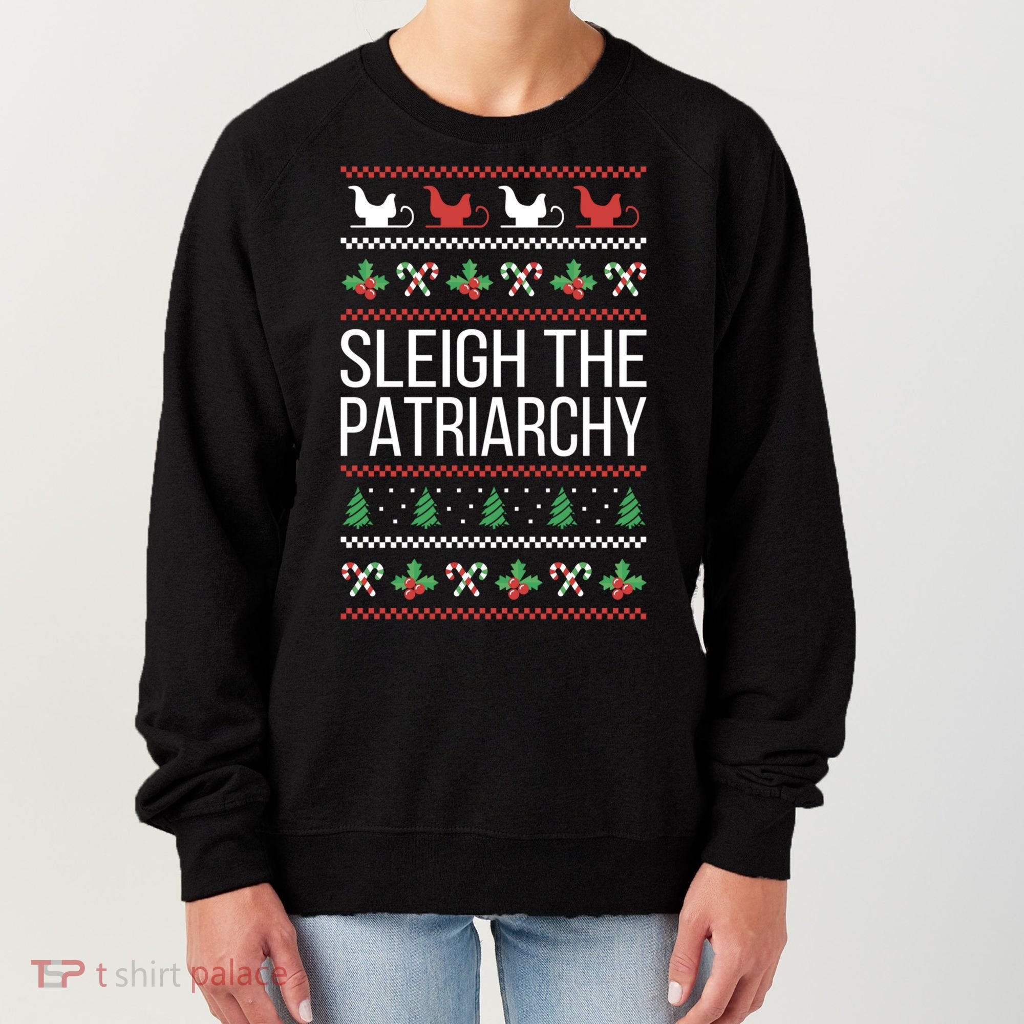Sleigh The Patriarchy Feminist Christmas Lover Cute Gift Women's Sweatshirt