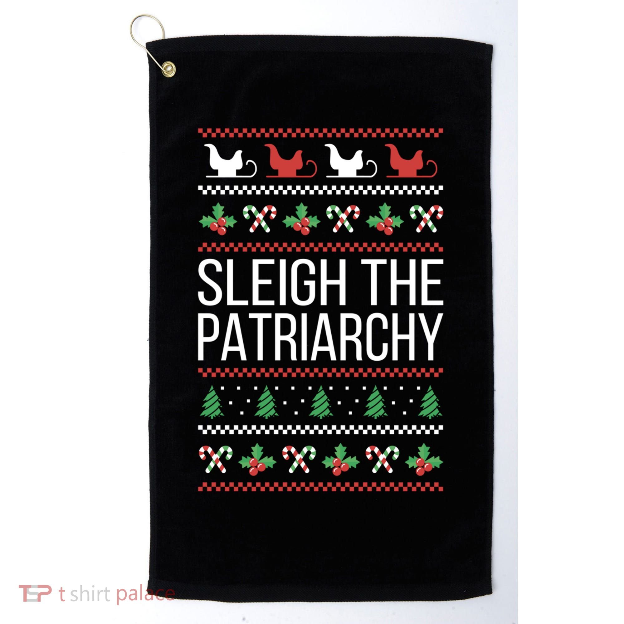 Sleigh The Patriarchy Feminist Christmas Lover Cute Gift Golf Towel