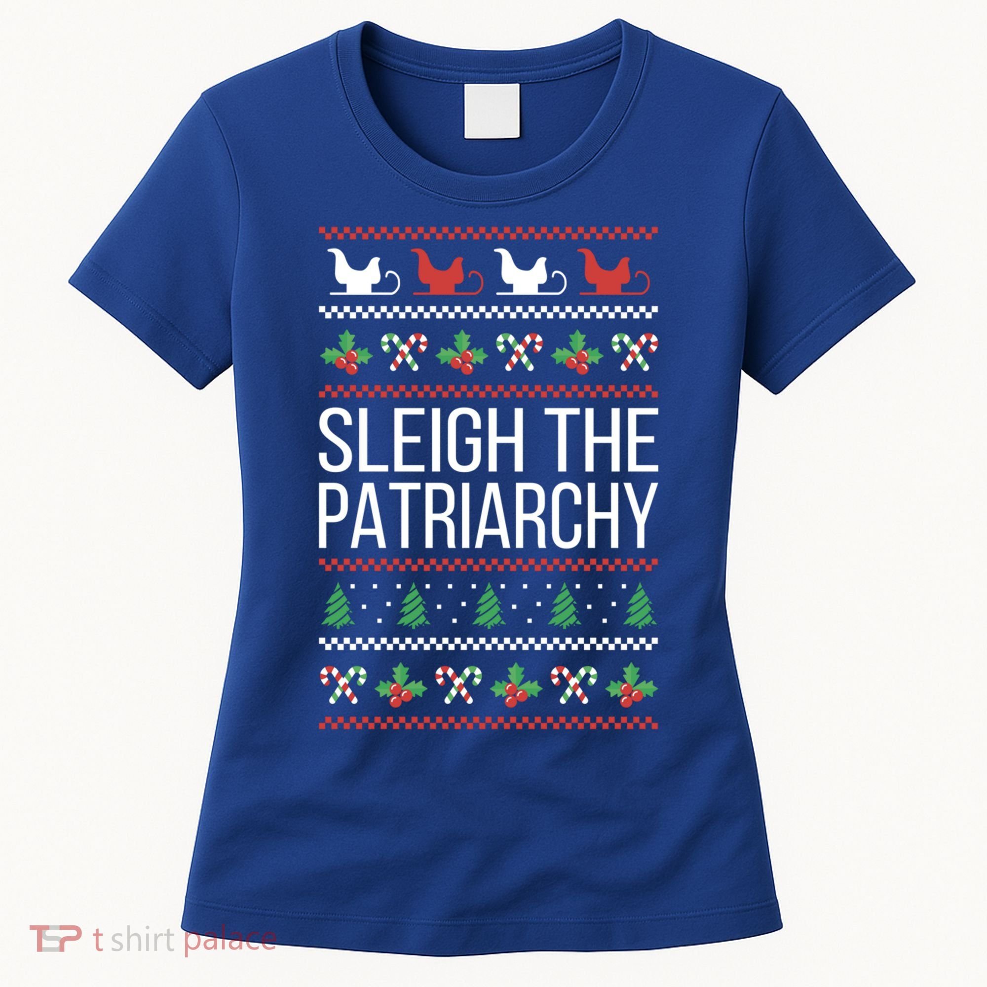 Sleigh The Patriarchy Feminist Christmas Lover Cute Gift Women's T-Shirt