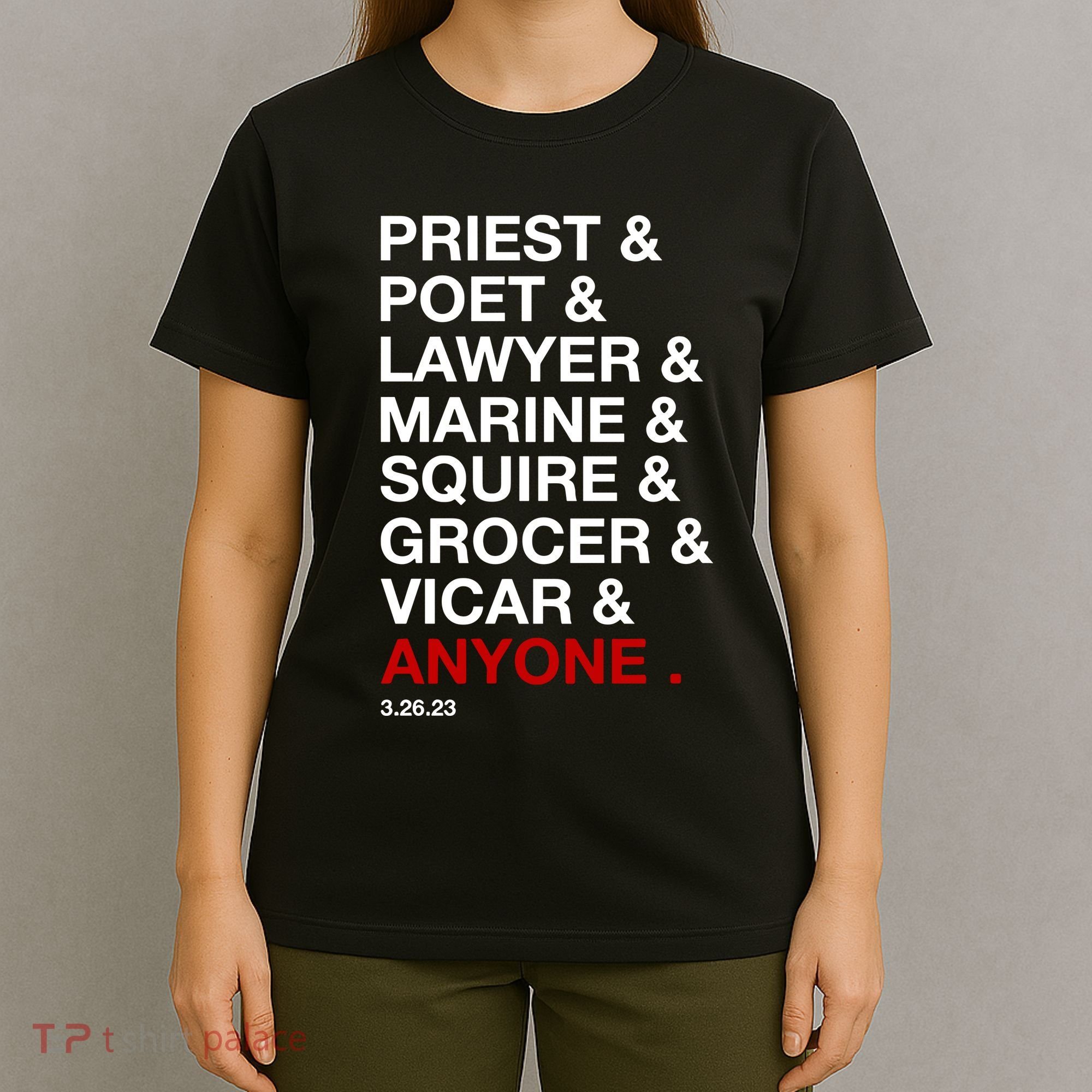 Sweeney Todd Priest Poet Lawyer Marine Squire Grocer Vicar Anyone T-Shirt