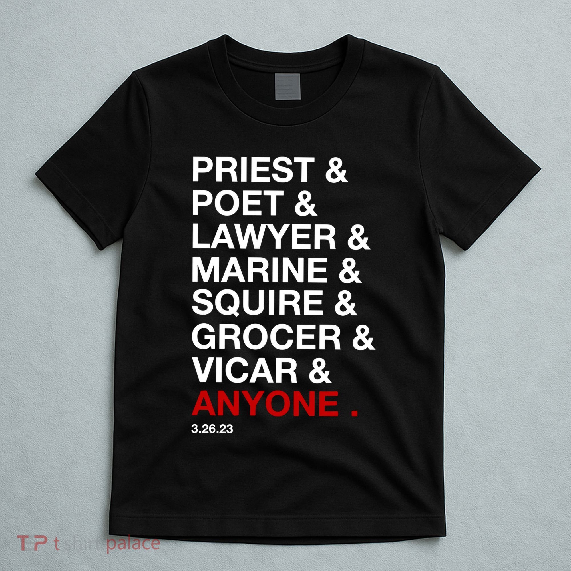 Sweeney Todd Priest Poet Lawyer Marine Squire Grocer Vicar Anyone T-Shirt