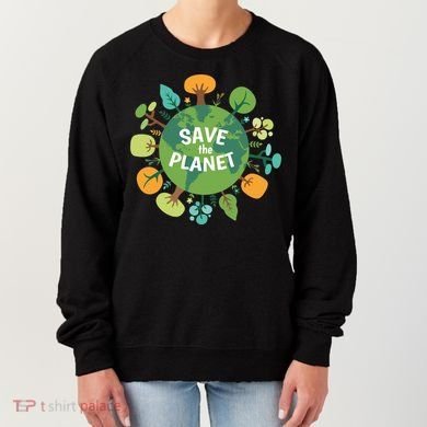 Save The Planet Earth Day Nature Women's Sweatshirt
