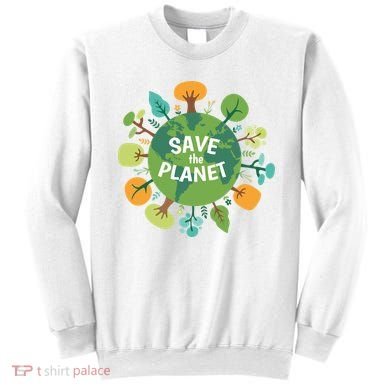 Save The Planet Earth Day Nature Sweatshirt