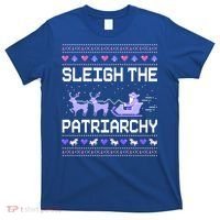 Sleigh The Patriarchy Feminist Feminism Meme Ugly Christmas Gift T-Shirt thumb 0
