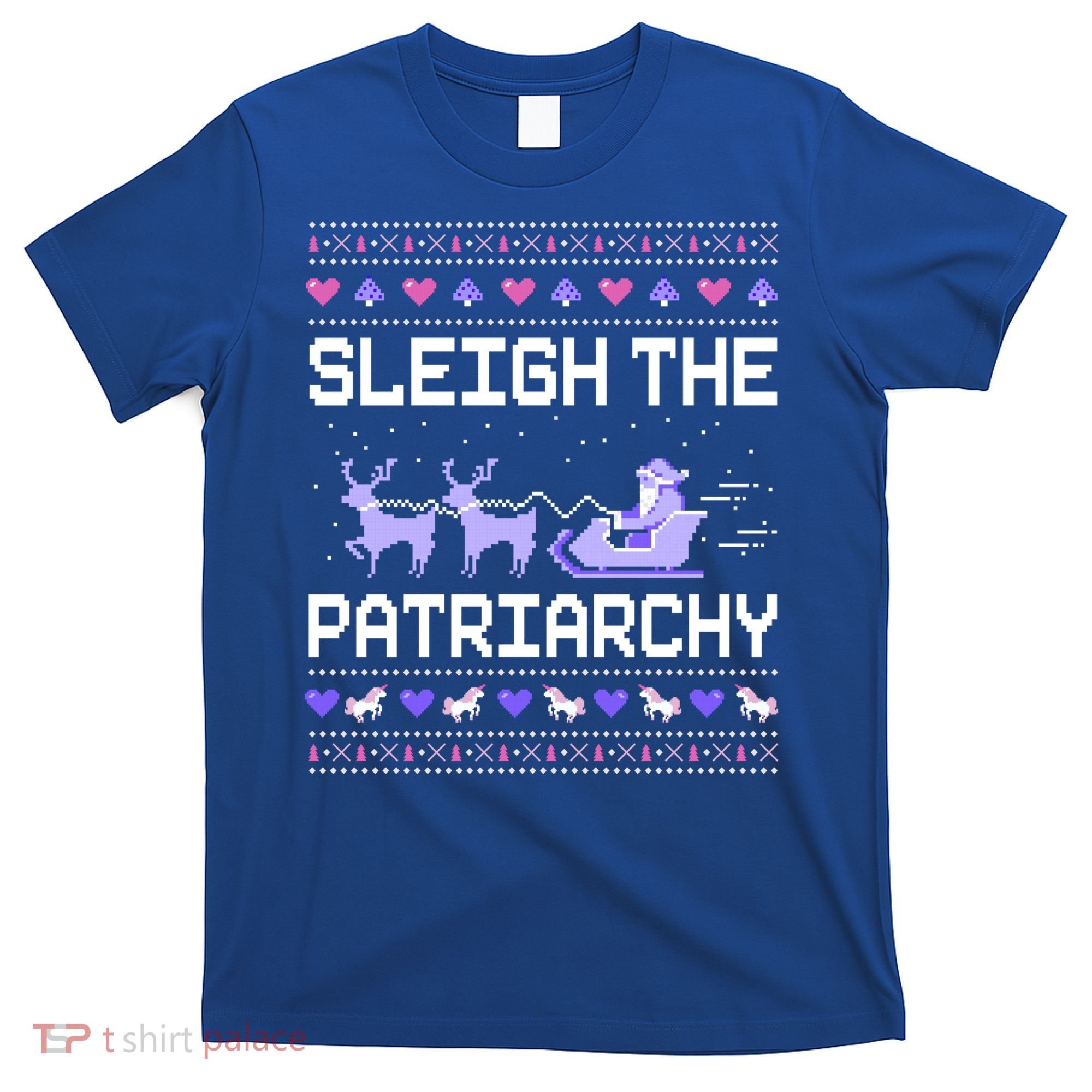 Sleigh The Patriarchy Feminist Feminism Meme Ugly Christmas Gift T-Shirt